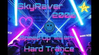 SkyRaver2000💜Speed Up Hard Trance💙in the Mix @155 BPM