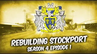 Rebuilding Stockport County - S4-E1 Transfer Special: League One! | Football Manager 2019