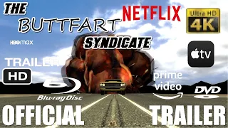 THE BUTTFART SYNDICATE (2024) (OFFICIAL TRAILER) (4K ULTRA HD)