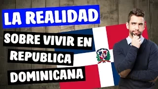 ✔ Conoce la REALIDAD de Emigrar y VIVIR en República Dominicana