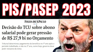 TRIBUNAL PEDE PIS/PASEP ANO BASE 2023 PARA SER ANTECIPADO PELO GOVERNO - DECISÃO TCU ABONO SALARIAL