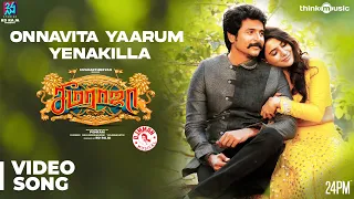 Seemaraja | Onnavitta Yaarum Yenakilla Video Song | Sivakarthikeyan, Samantha | Ponram | D. Imman