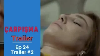 Carpisma ❖ Ep 24 Trailer #2 ❖ Kivanc Tatlitug ❖ Closed Captions 2019