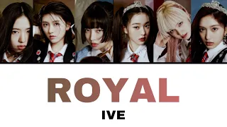 ROYAL / IVE 【日本語訳・カナルビ・歌詞】