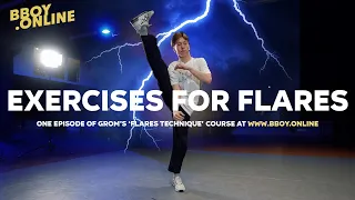 EXERCISES FOR GOOD FLARES by Grom | BBOY.ONLINE