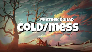 🎺 Cold/mess - Prateek Kuhad (lyrics)