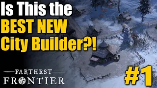 Is This the BEST NEW CITY BUILDER?! | Farthest Frontier | City Builder Survival Game | #1
