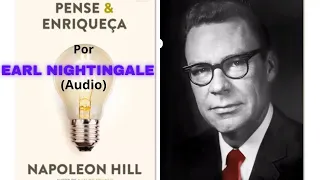 Pense e Enriqueça de Napoleon Hill  Desvendado por Earl Nightingale (Áudio)