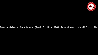 Iron Maiden - Sanctuary (Rock In Rio 2001) - No Drums