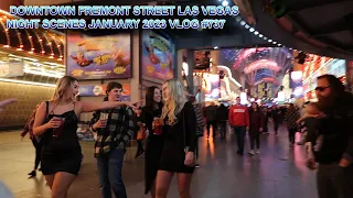 DOWNTOWN FREMONT STREET LAS VEGAS NIGHT SCENES JANUARY 2023 VLOG #737