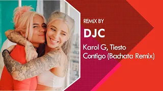 KAROL G, Tiësto - Contigo (Bachata Version Remix DJC)