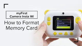 Camera Insta Wi Quick Guide! How to Format A Memory Card in myFirst Camera Insta Wi