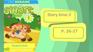 Smart Junior 1 Module 2 Story time