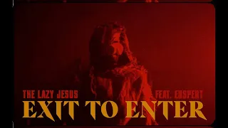 THE LAZY JESUS - Exit to Enter (feat. Ekspert) OFFICIAL MUSIC VIDEO