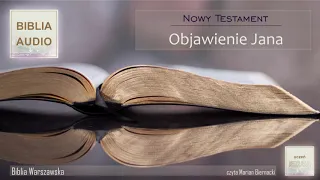 OBJAWIENIE JANA (Biblia Warszawska) - czyta Marian Biernacki