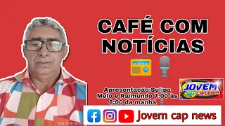 Transmissão ao vivo de Jovem Cap News  CAFE COM NOTICIAS       13/05/2024
