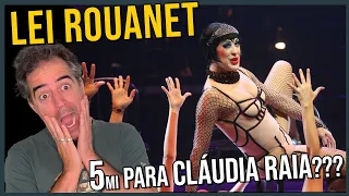 LEI ROUANET: 5 MILHÕES para a CLÁUDIA RAIA???