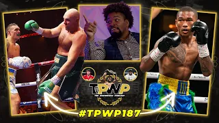 Usyk Is the P4P KING, 135 Was a No-Go for Navarrete, and MORE (ft. DJ Zamora) | #TPWP187