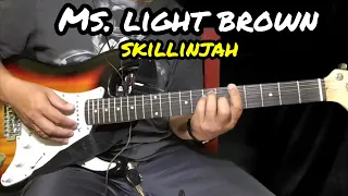 Ms. Light Brown - Skillinjah | Guitar Tutorial With Lyrics and Chords