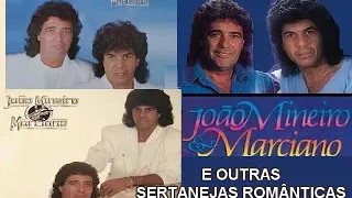 JOAO MINEIRO E MARCIANO SUCESSOS E OUTRAS SERTANEJAS ROMANTICAS 2