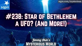 Was the Star of Bethlehem a UFO & Christmas Weird Questions - Jimmy Akin's Mysterious World