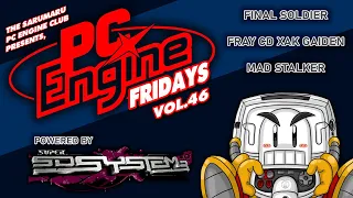 PC Engine Fridays Vol.46 - Final Soldier, Fray CD, Mad Stalker  #pcengine #videogames