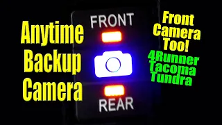 Anytime Backup Camera AND Front Camera DIY Install- 4Runner, Tacoma +