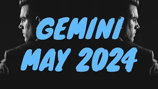 GEMINI - YOU WILL GET EVERYTHING YOU WANTED, BUT THERE IS SOMETHING YOU NEED TO DO | MAY 2024