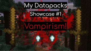 My Minecraft Datapacks - Showcase #1 - Vampirism!