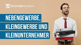 Wo liegt der Unterschied zwischen Nebengewerbe, Kleingewerbe und Kleinunternehmer? #6