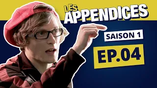 Les Appendices - s01e04