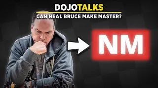 Can Neal Bruce Make Master? | Dojo Talks