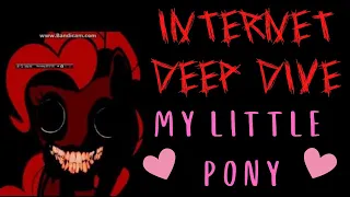 MY LITTLE PONY CREEPYPASTA? ≪Internet Deep Dive≫