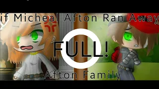 If Michael Afton Ran Away || FULL || GachaClub || Afton Family || Fnaf