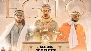 "EGITO" álbum completo - BK,FROID E DJONGA.