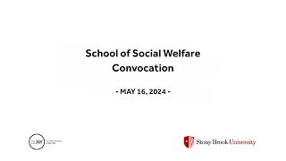Stony Brook University 2024 School of Social Welfare Convocation
