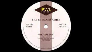 The Reynolds Girls - I'd Rather Jack (Extended Mix)