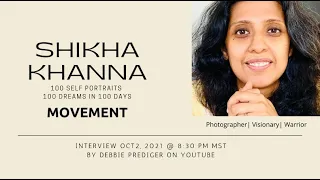 Shikha Khanna "Dreams Unleashed"  100 self portraits 100 Dreams declared