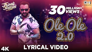 OLE OLE 2.0 Lyrical - Jawaani Jaaneman | Saif Ali Khan, Tabu, Alaya F | Tanishk Bagchi, Amit Mishra