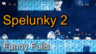 Spelunky 2 - Funny Fails