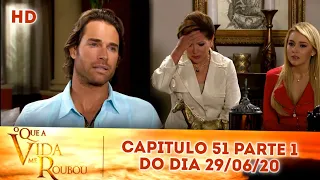 O Que A Vida Me Roubou - Capitulo 51 (29/06/20) Parte 1/2; Segunda