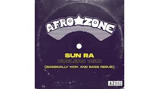 Sun Ra - Nuclear War (Bassically Kick and Bass Rerub) [Afro Zone]