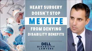 Heart Surgery and Back Disorder Doesn’t Stop MetLife from Wrongfully Denying Disability Benefits