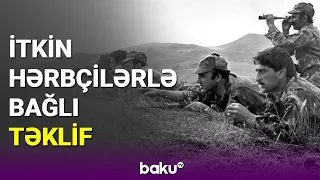 İtkin hərbçilərlə bağlı təklif - BAKU TV