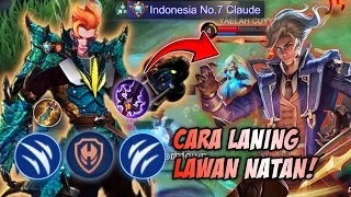 KESUSAHAN LANING LAWAN NATAN? BINGUNG HARUS NGAPAIN? Ni GW KASIH TIPSNYA! | TOP GLOBAL CLAUDE - MLBB