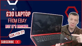 I Bought A Faulty Laptop For £30 From eBay... Can I Fix It?