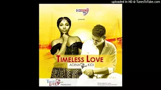 Adina – Timeless Love ft Kidi (Prod By Richie)