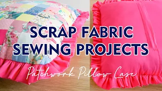 Sewing Projects For Scrap Fabric [Part 8] DIY Patchwork Pillow Case | Thuy's Crafts