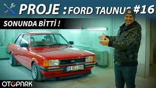 Proje: Ford Taunus | Bölüm #16 | Yola çıkmaya hazır !!