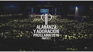 Alabanza y Adoración │ #ProclamaProfetica2016